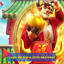 jogo do tigre internacional